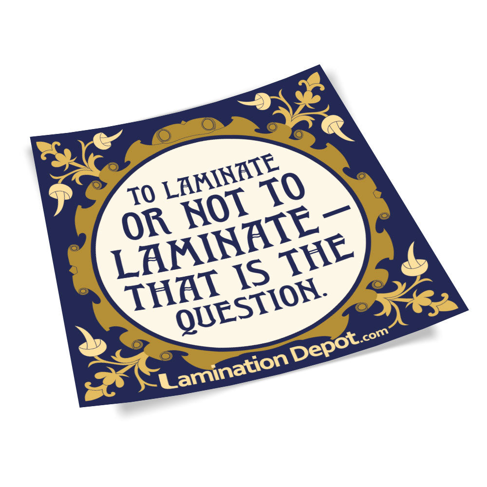 Lamination Depot 3" Stickers - To Laminate Or Not To Laminate